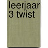 leerjaar 3 Twist door Nick Janssens
