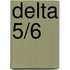 Delta 5/6