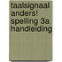 Taalsignaal Anders! Spelling 3A Handleiding