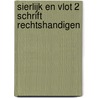 Sierlijk en Vlot 2 Schrift rechtshandigen door C. Celis