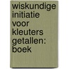 Wiskundige initiatie voor kleuters Getallen: boek by Janssens