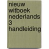 Nieuw Witboek Nederlands 3 Handleiding door Devroye