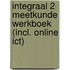 Integraal 2 Meetkunde Werkboek (incl. online ICT)