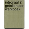 Integraal 2 Getallenleer Werkboek door Apers