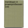 Meridiaan 4 Powerpintlessen (CD) by Goyvaerts