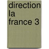 Direction la France 3 by Francois