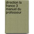 Direction la France 3 Manuel du Professeur