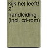 Kijk het leeft! 2 Handleiding (incl. cd-rom) door Elen