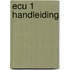 ECU 1 HANDLEIDING