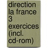 Direction La France 3 Exercices (incl. cd-rom) door Francois