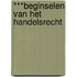 ***BEGINSELEN VAN HET HANDELSRECHT