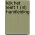 KIJK HET LEEFT 1 (NL) HANDLEIDING