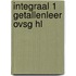 INTEGRAAL 1 GETALLENLEER OVSG HL