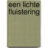Een lichte fluistering