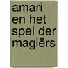 Amari en het Spel der Magiërs by B.B. Alston