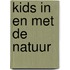 Kids in en met de natuur