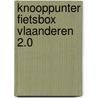 Knooppunter Fietsbox Vlaanderen door Ward Van Loock