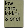 Low Carb, Lekker & snel door Julie Van den Kerchove