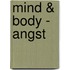 Mind & Body - Angst