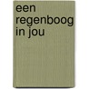 Een regenboog in jou by Mama Baas