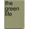 The Green Life door Marion Hellweg