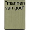 "Mannen van God" door Albert De Jong