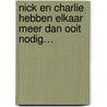 Nick en Charlie hebben elkaar meer dan ooit nodig… by Alice Oseman