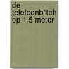 De telefoonb*tch op 1,5 meter door Eveline de Groen