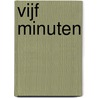 Vijf minuten door Veerle Van Belle