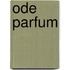 Ode parfum