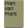 Man van Mars by Gijs Muller