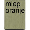 Miep Oranje door Geertje Geerlings