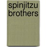 Spinjitzu Brothers door Tracey West