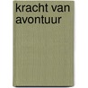Kracht van avontuur door Melissa Bakker