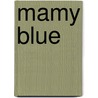 Mamy Blue door Onbekend