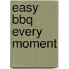 Easy BBQ Every Moment by Grill Guru
