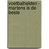 Voetbalhelden - Martens is de beste door Simon Mugford