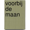 Voorbij de maan by Cynrik Decker