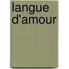 Langue d'Amour door Thomas Geoffroy