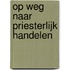 Op weg naar priesterlijk handelen