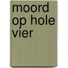 Moord op hole vier door Jan Smets