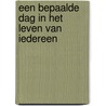 Een bepaalde dag in het leven van iedereen by Stijn Vranken