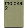Molokai 2 by Guy Didelez