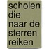 Scholen die naar de sterren reiken