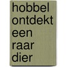Hobbel ontdekt een raar dier door Ilka De Bisschop