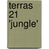 Terras 21 'Jungle'