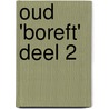 Oud 'Boreft' deel 2 door Cock Karssen