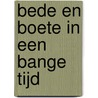 Bede en boete in een bange tijd by Ds.C. Sonnevelt
