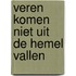 Veren komen niet uit de hemel vallen