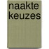 Naakte keuzes